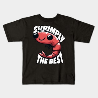 Shrimply the Best Shrimp Aquarist Design Kids T-Shirt